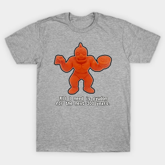 Kinnikuman - All I Need Is Gyudon... T-Shirt by retroworldkorea